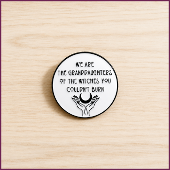 Pin „We are the granddaughters of the witches you couldn’t burn“