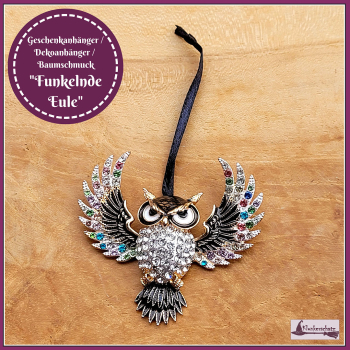 Geschenk-, Deko- oder Baumanhänger „Funkelnde Eule“