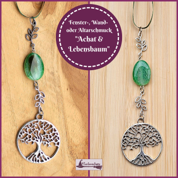 Fenster-, Wand-  oder Altarschmuck "Lebensbaum & grüner Achat" - ein Unikat!