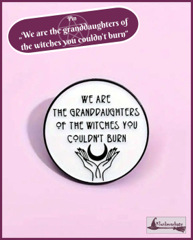 Preview: Pin „We are the granddaughters of the witches you couldn’t burn“