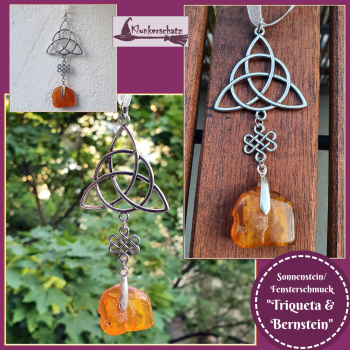 Sonnenstein / Fensterschmuck "Triqueta, Keltischer Knoten & Bernstein" - Unikat