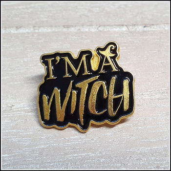 Pin "I'm a witch"