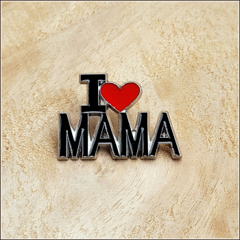 Pin "I love Mama"
