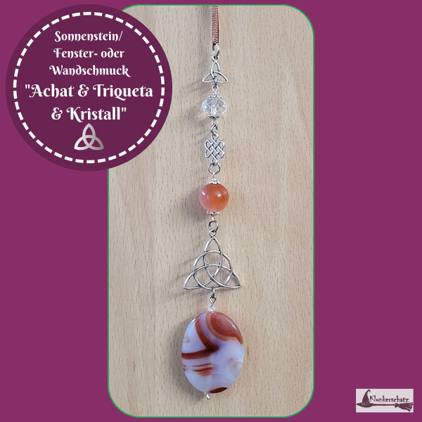 Fenster-, Wand-  oder Altarschmuck "Triqueta, keltischer Knoten & Achat" - Unikat