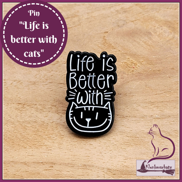 Pin "Life is better with cats"