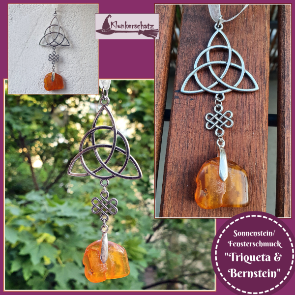 Sonnenstein / Fensterschmuck "Triqueta, Keltischer Knoten & Bernstein" - Unikat