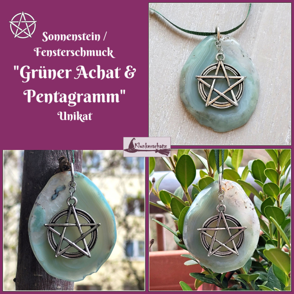 Sonnenstein / Fensterschmuck "Grüner Achat & Pentagramm" - Unikat