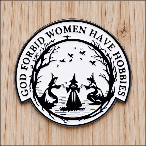Pin „God forbid women have hobbies“